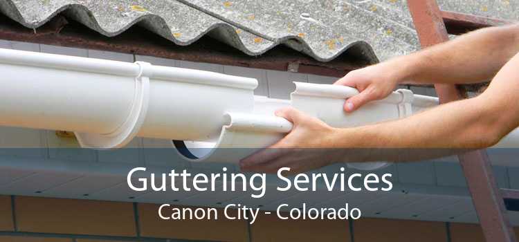 Guttering Services Canon City - Colorado