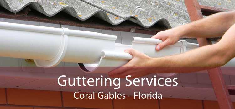 Guttering Services Coral Gables - Florida