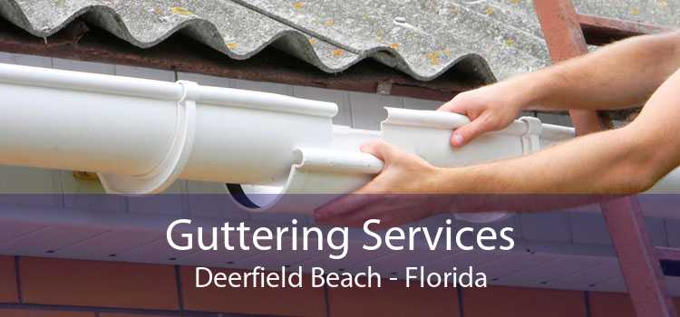 Guttering Services Deerfield Beach - Florida