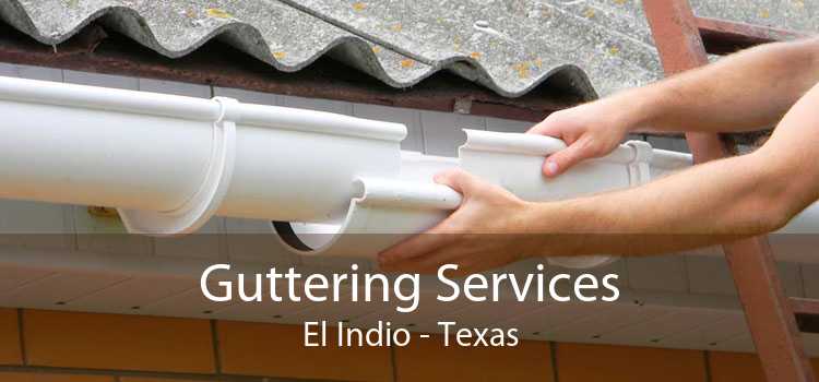 Guttering Services El Indio - Texas