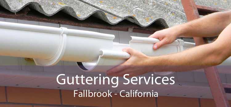 Guttering Services Fallbrook - California