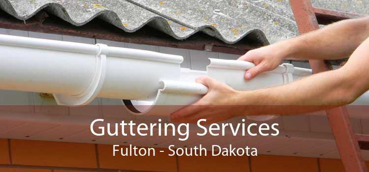 Guttering Services Fulton - South Dakota