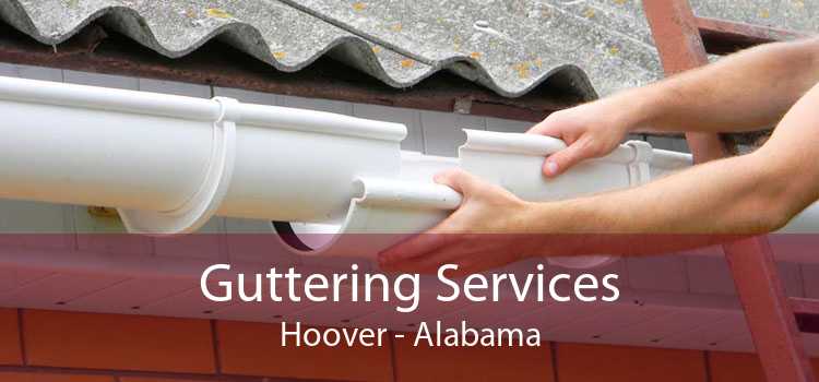 Guttering Services Hoover - Alabama