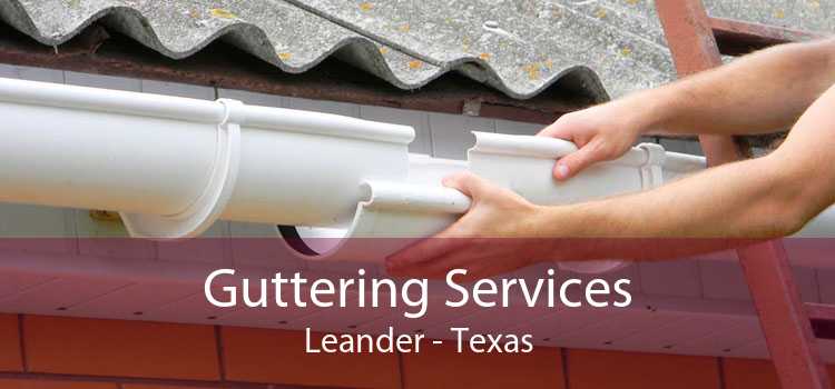Guttering Services Leander - Texas