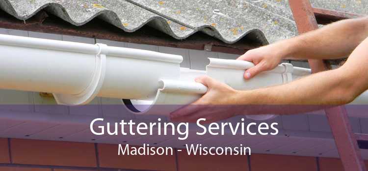 Guttering Services Madison - Wisconsin