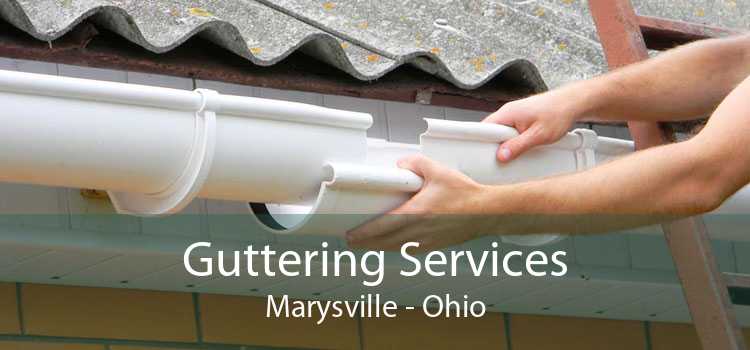 Guttering Services Marysville - Ohio