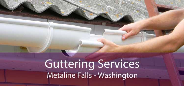Guttering Services Metaline Falls - Washington
