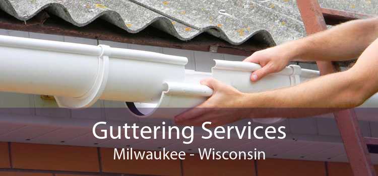Guttering Services Milwaukee - Wisconsin