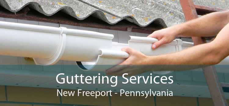 Guttering Services New Freeport - Pennsylvania