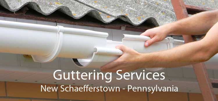 Guttering Services New Schaefferstown - Pennsylvania