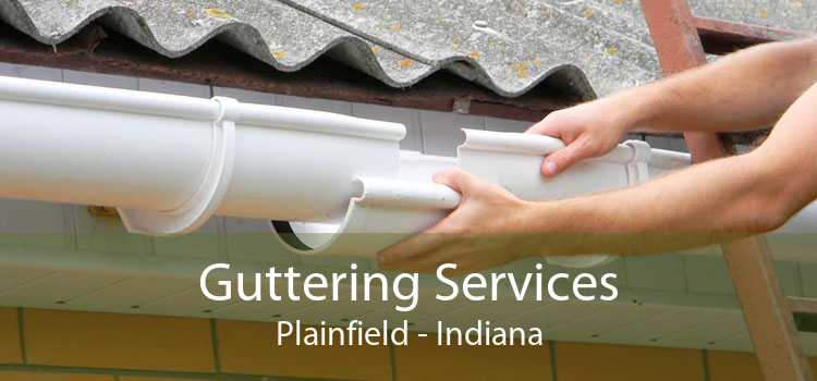 Guttering Services Plainfield - Indiana