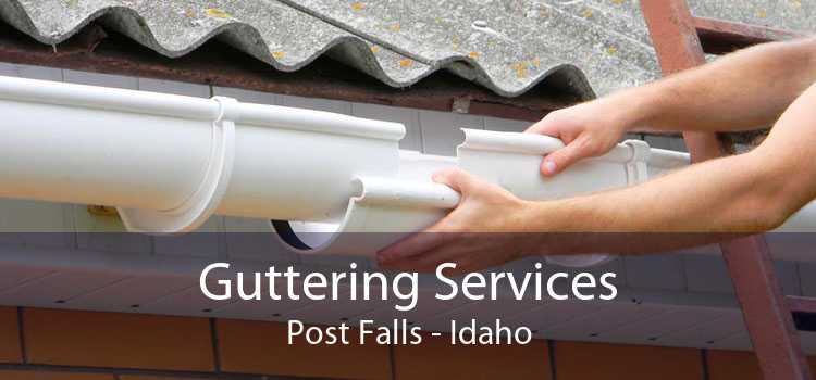 Guttering Services Post Falls - Idaho