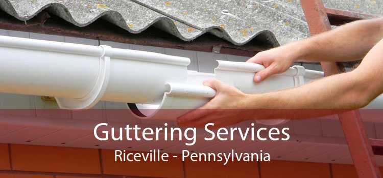 Guttering Services Riceville - Pennsylvania