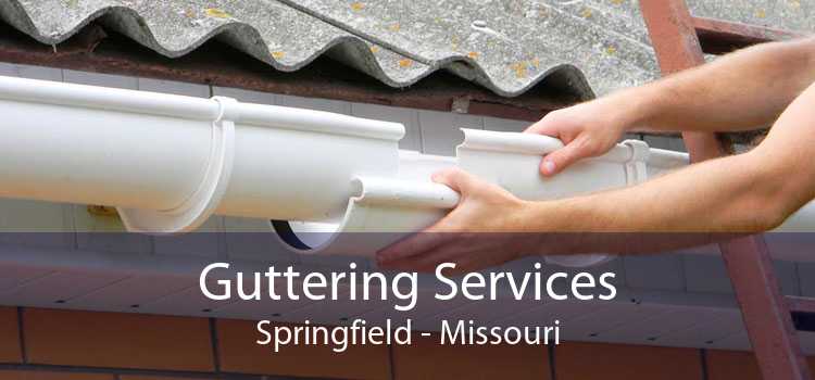 Guttering Services Springfield - Missouri