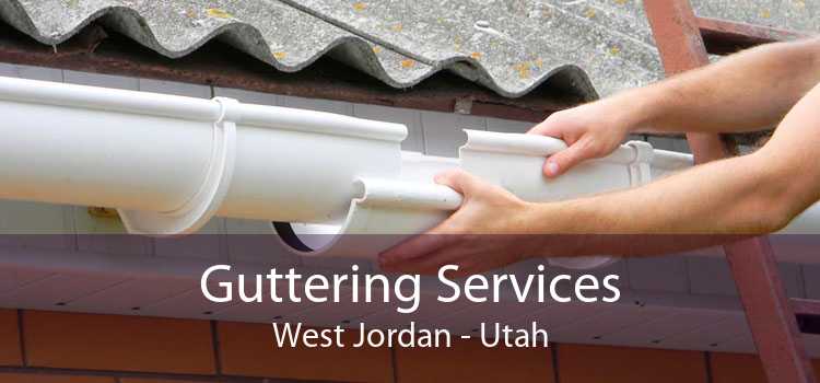 Guttering Services West Jordan - Utah