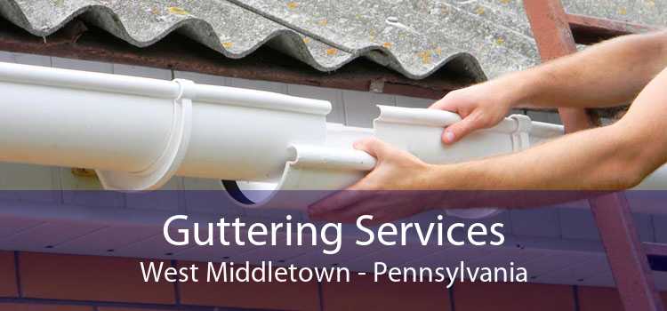 Guttering Services West Middletown - Pennsylvania