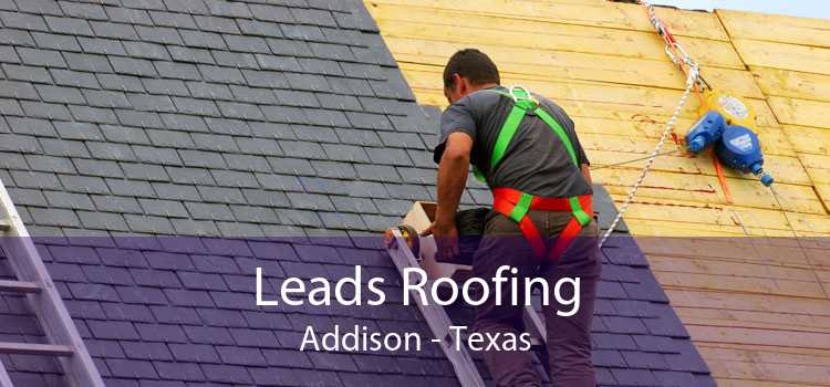 Leads Roofing Addison - Texas