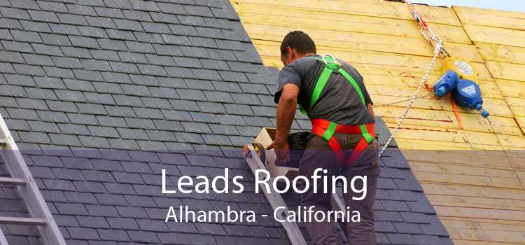 Leads Roofing Alhambra - California