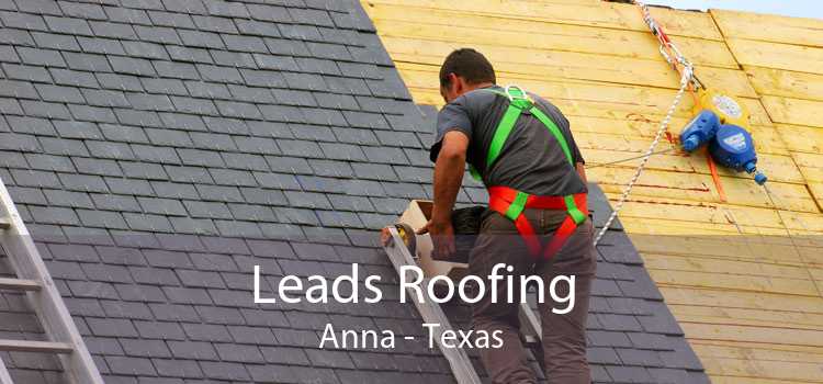 Leads Roofing Anna - Texas