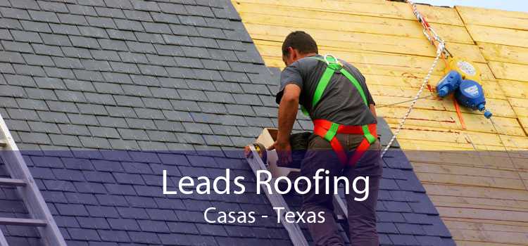 Leads Roofing Casas - Texas
