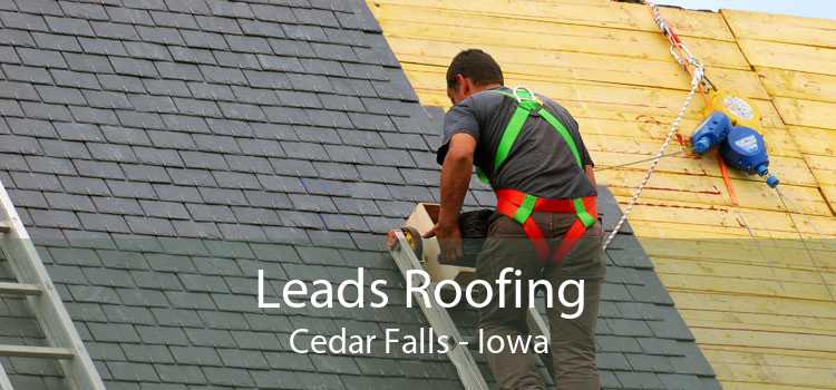 Leads Roofing Cedar Falls - Iowa