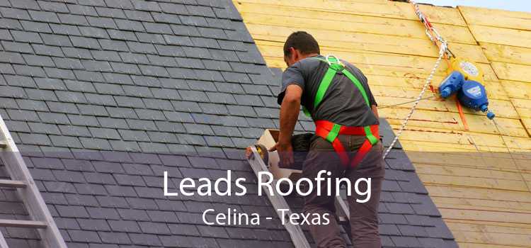 Leads Roofing Celina - Texas