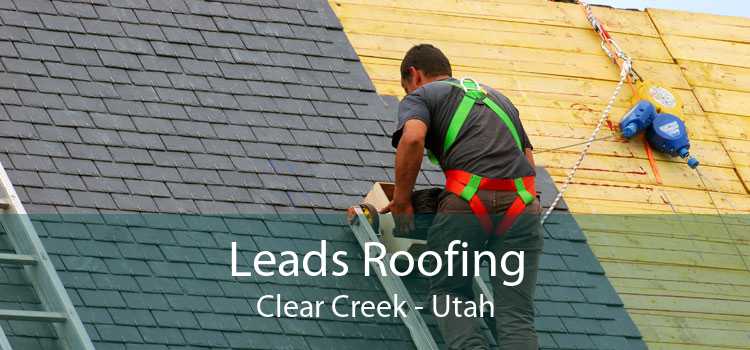 Leads Roofing Clear Creek - Utah
