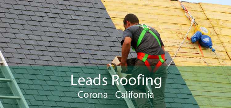 Leads Roofing Corona - California