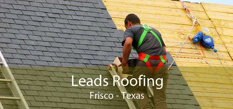 Leads Roofing Frisco - Texas