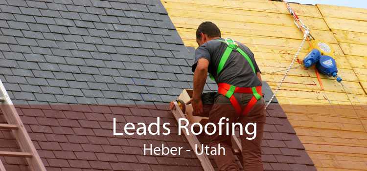 Leads Roofing Heber - Utah