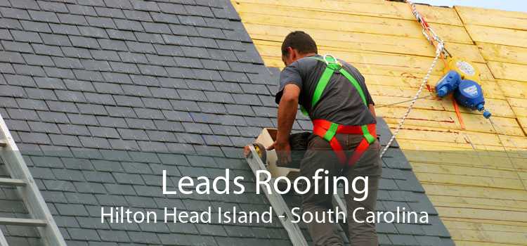 Leads Roofing Hilton Head Island - South Carolina