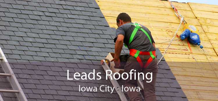 Leads Roofing Iowa City - Iowa