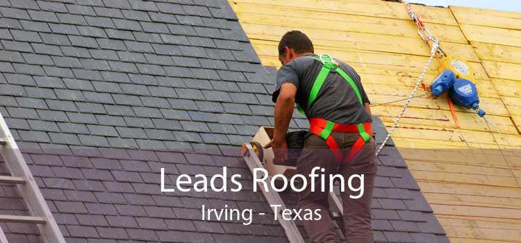 Leads Roofing Irving - Texas
