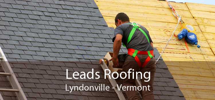 Leads Roofing Lyndonville - Vermont