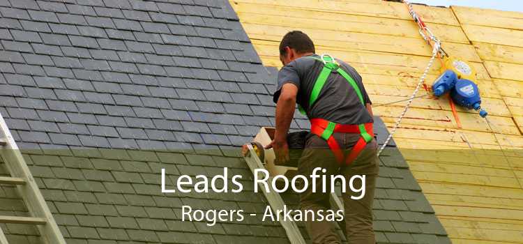 Leads Roofing Rogers - Arkansas