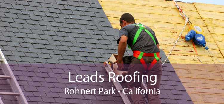 Leads Roofing Rohnert Park - California