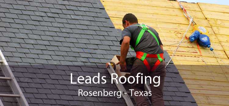 Leads Roofing Rosenberg - Texas