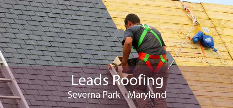 Leads Roofing Severna Park - Maryland