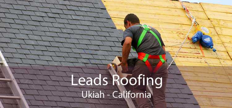 Leads Roofing Ukiah - California