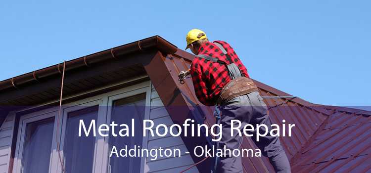 Metal Roofing Repair Addington - Oklahoma