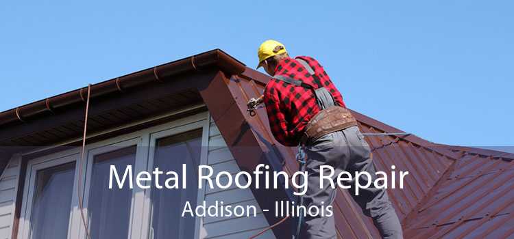 Metal Roofing Repair Addison - Illinois