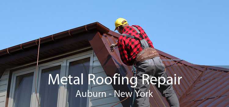Metal Roofing Repair Auburn - New York