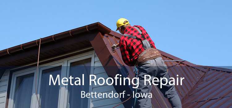 Metal Roofing Repair Bettendorf - Iowa