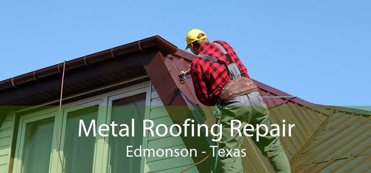 Metal Roofing Repair Edmonson - Texas