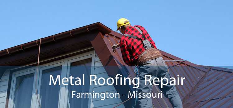 Metal Roofing Repair Farmington - Missouri