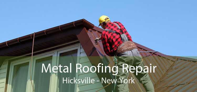 Metal Roofing Repair Hicksville - New York