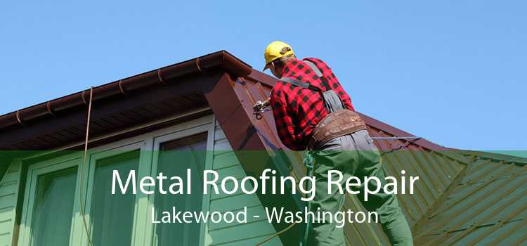 Metal Roofing Repair Lakewood - Washington