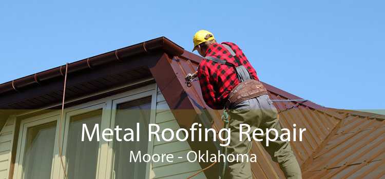 Metal Roofing Repair Moore - Oklahoma