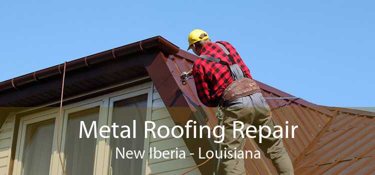 Metal Roofing Repair New Iberia - Louisiana
