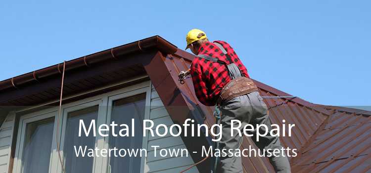 Metal Roofing Repair Watertown Town - Massachusetts